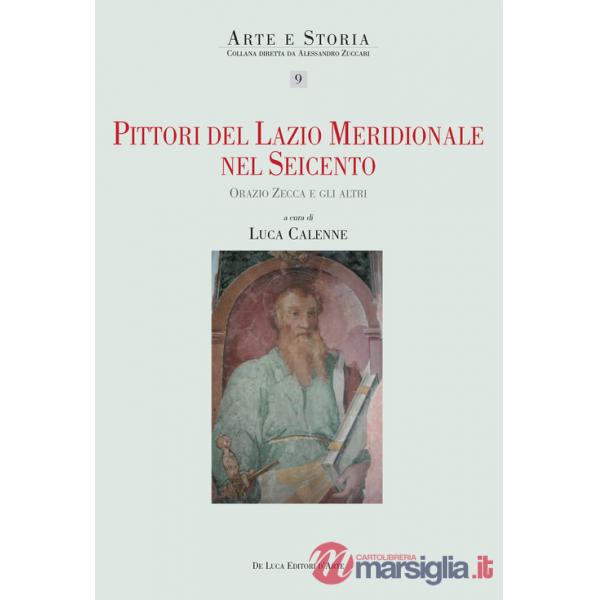 Pittori del Lazio meridionale nel Seicento. Orazio Zecca e gli altri