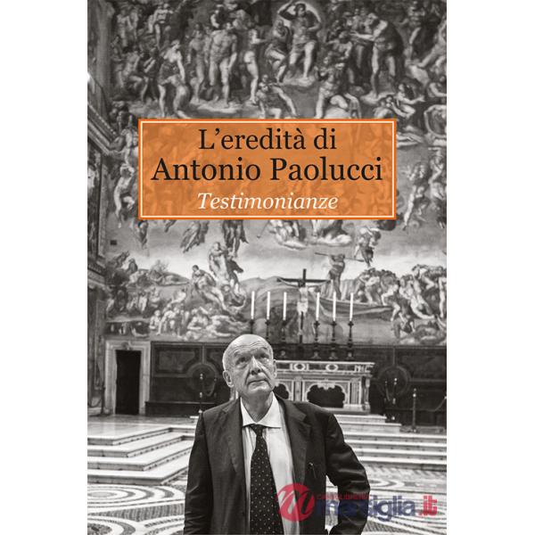 Eredità di Antonio Paolucci. Testimonianze (L')