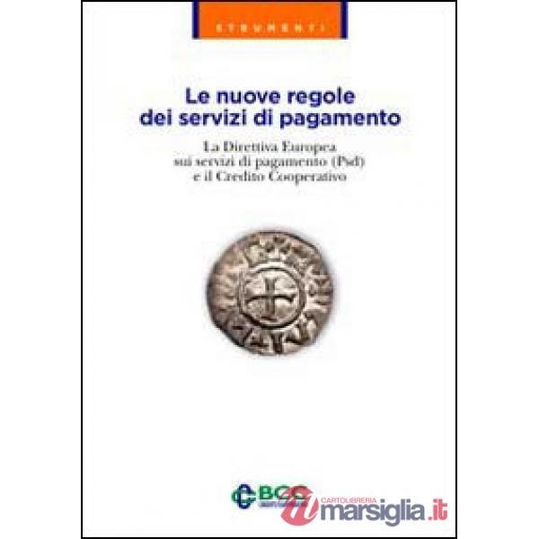 Nuove regole dei servizi di pagamento. La direttiva europea sui servizi di pagam