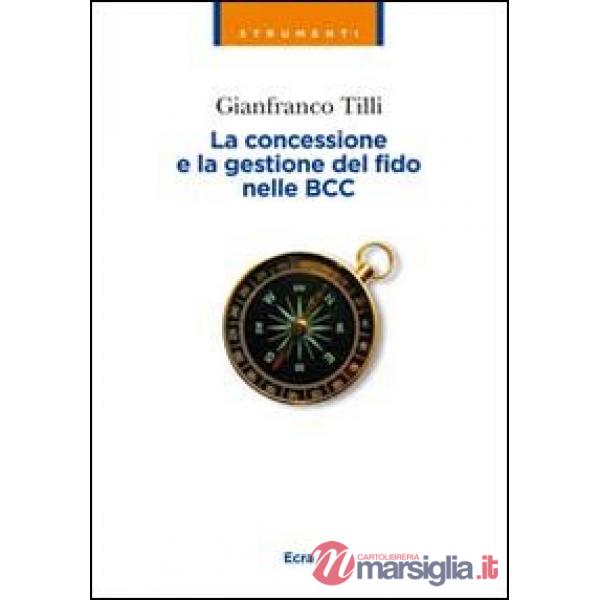 Concessione e la gestione del fido nelle BCC (La)