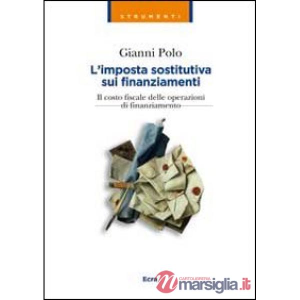 Imposta sostitutiva sui finanziamenti. Il costo fiscale delle operazioni di fina