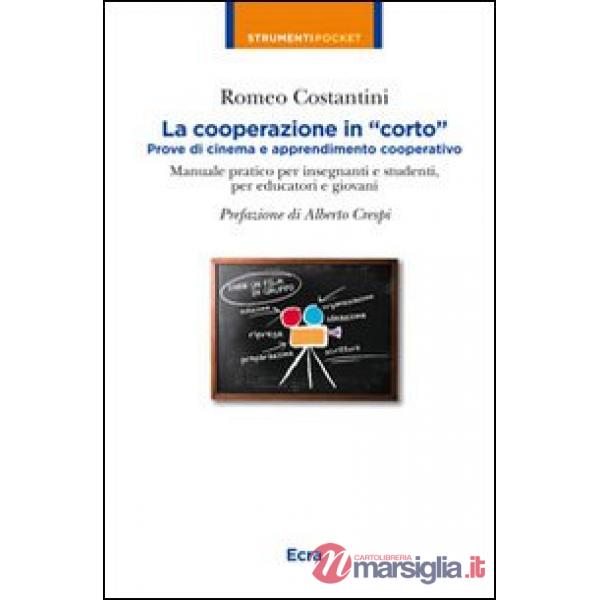 Cooperazione in «corto». Prove di cinema e apprendimento cooperativo (La)