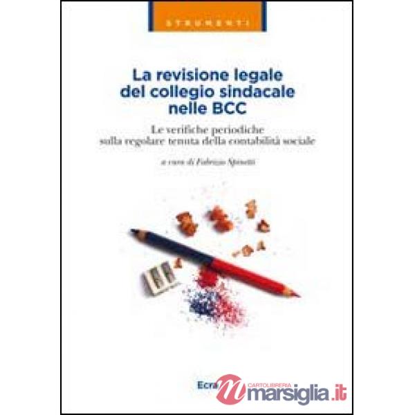 Revisione legale del collegio sindacale nelle BCC. Le verifiche periodiche sulla
