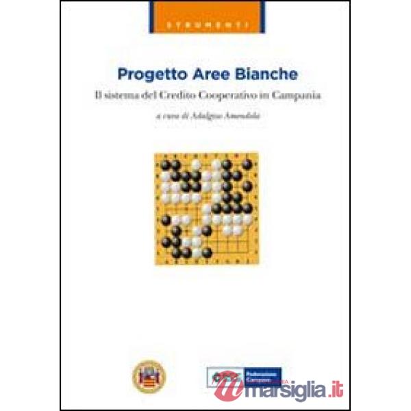 Progetto aree bianche. Il sistema del credito cooperativo in Campania