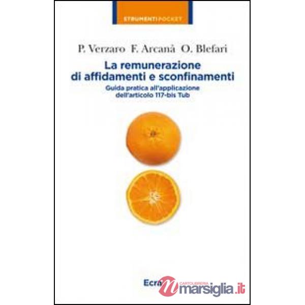 Remunerazione di affidamenti e sconfinamenti. Guida pratica all'applicazione del