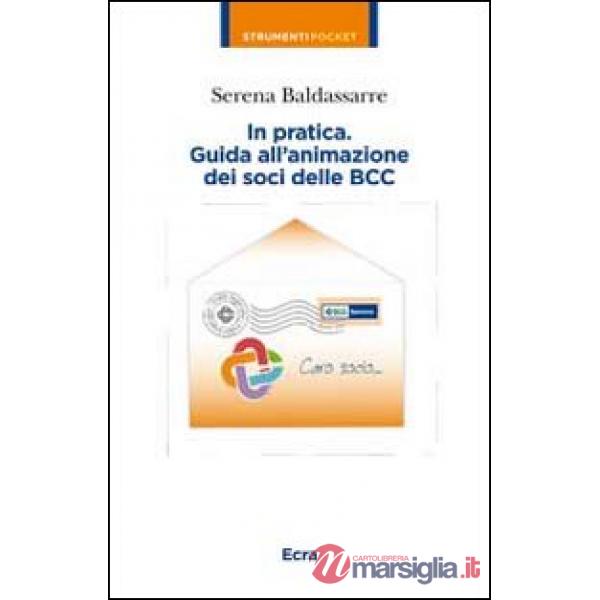 In partica. Guida all'animazione dei soci delle BCC