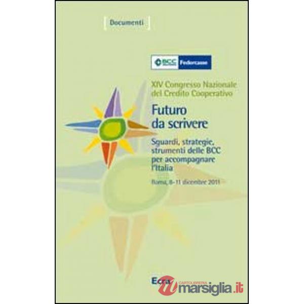 Futuro da scrivere. Sguardi, strategie, strumenti delle BCC per accompagnare l'I
