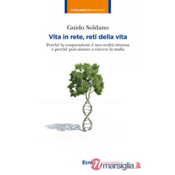 Vita in rete, reti della vita. Perché la cooperazione è una realtà virtuosa e pe