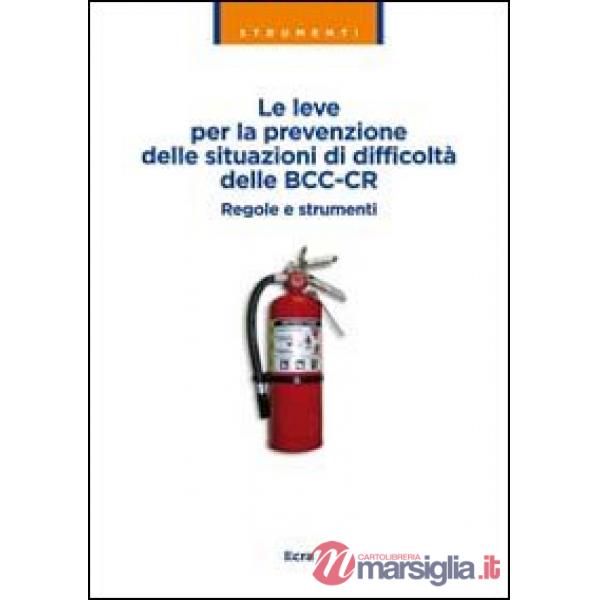 Leve per la prevenzione delle situazioni di difficoltà delle BCC-CR. Regole e st