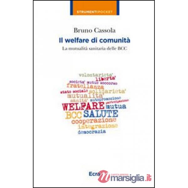 Welfare di comunità. La mutualità sanitaria delle BCC (Il)