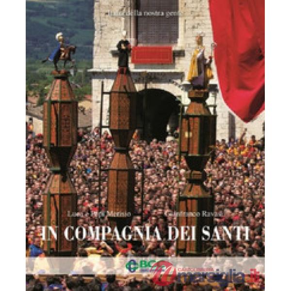 In compagnia dei santi. Ediz. illustrata
