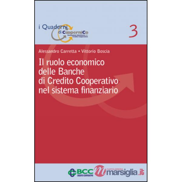 Ruolo economico delle banche di credito cooperativo nel sistema finanziario (Il)
