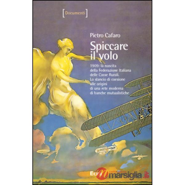 Spiccare il volo. 1909: la nascita della Federazione Italiana delle Casse Rurali