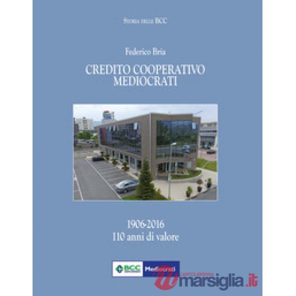 Credito cooperativo Mediocrati (1906-2016). 110 anni di valore