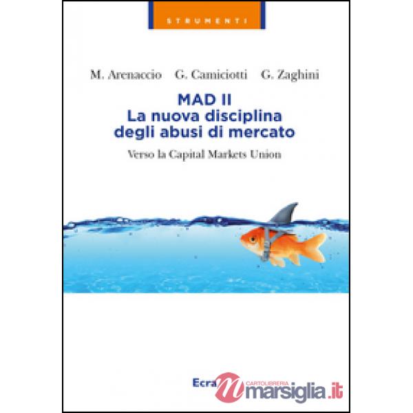 Mad II. La nuova disciplina degli abusi del mercato. Verso la Capital Markets Union