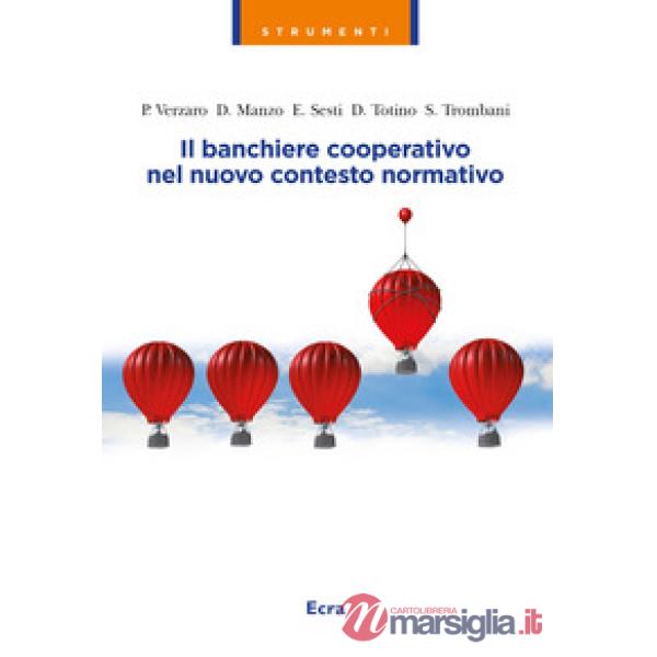 Banchiere cooperativo nel nuovo contesto normativo (Il)