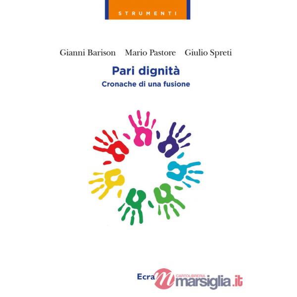 Pari dignità. Cronache di una fusione