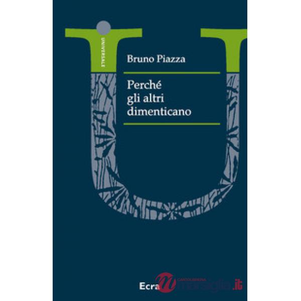 Perché gli altri dimenticano