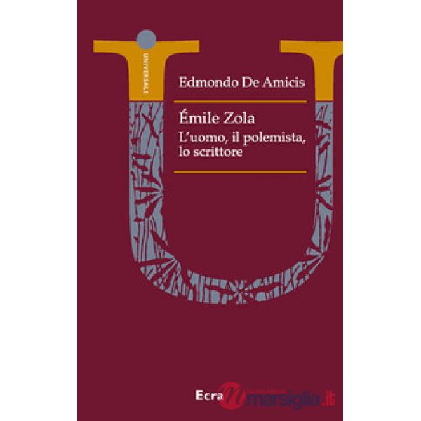 Émile Zola polemista. Un ritratto letterario