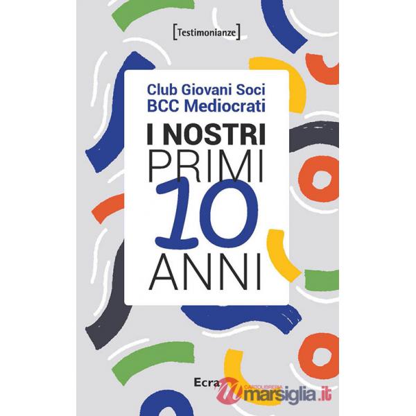 Nostri primi 10 anni. Club Giovani Soci BCC Mediocrati (I)