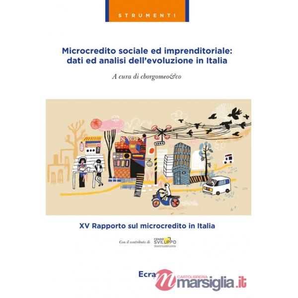 Microcredito sociale ed imprenditoriale: dati analisi dell'evoluzione in Italia