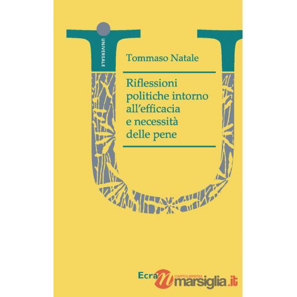 Riflessioni politiche intorno all'efficacia e necessità delle pene