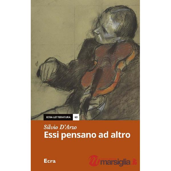 Essi pensano ad altro