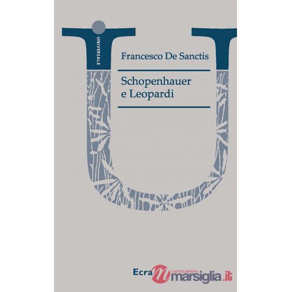 Schopenhauer e Leopardi. Nuova ediz.