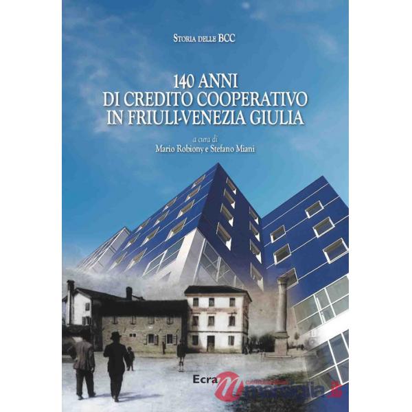 140 anni di Credito Cooperativo in Friuli-Venezia Giulia
