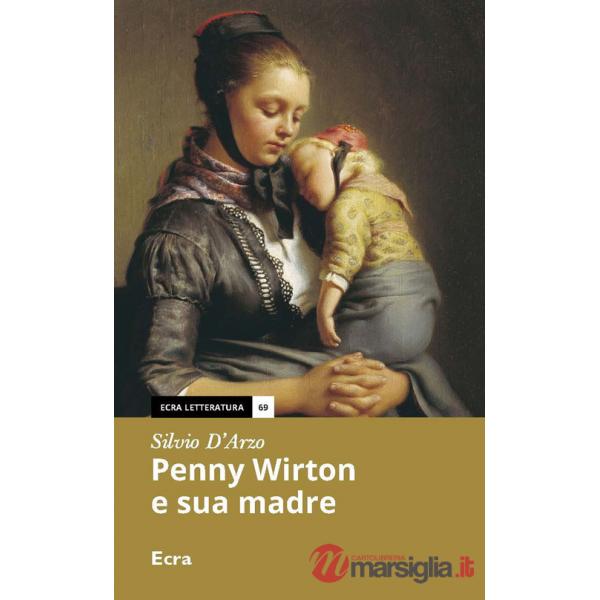 Penny Wirton e sua madre. Nuova ediz.