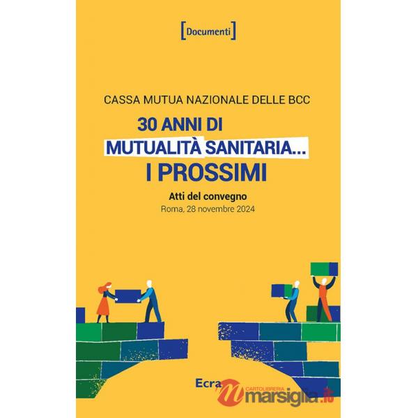 30 anni di mutualità sanitaria... I prossimi (Atti del convegno. Roma, 28 novembre 2024)