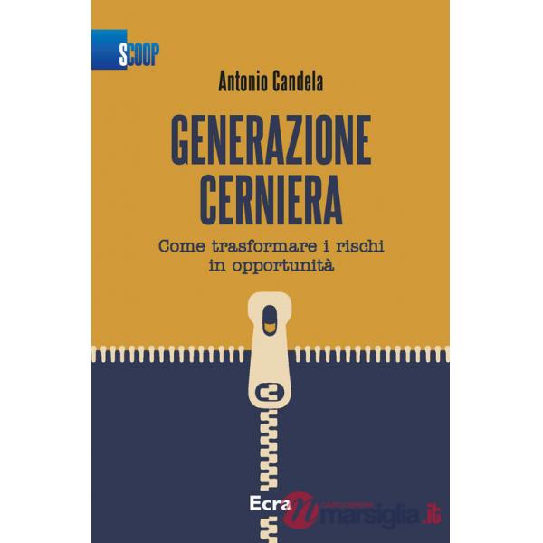 Generazione cerniera. Come trasformare i rischi in opportunità