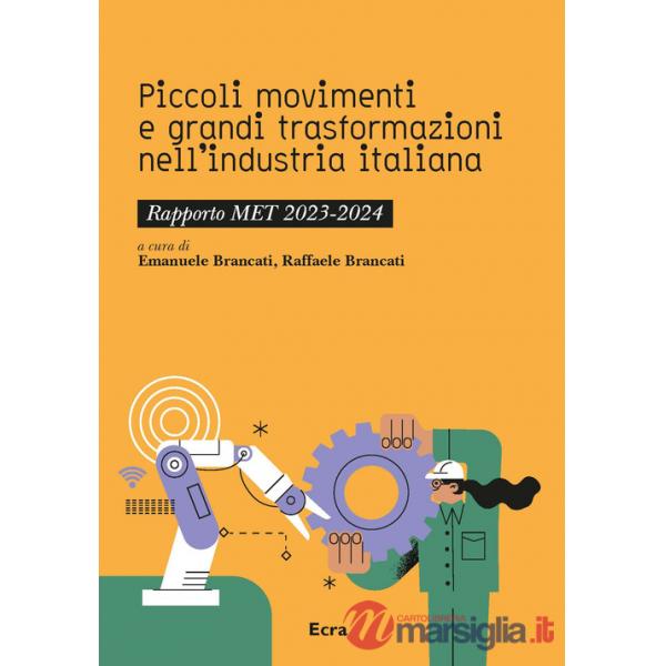 Piccoli movimenti e grandi trasformazioni nell'industria italiana. Rapporto MET 2023-2024