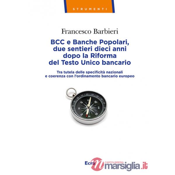 BCC e Banche Popolari, due sentieri dieci anni dopo la Riforma del Testo Unico bancario. Tra tutela delle specificità nazionali 
