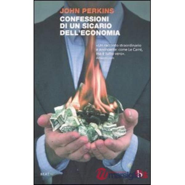 Confessioni di un sicario dell'economia. La costruzione dell'impero americano nel racconto di un insider