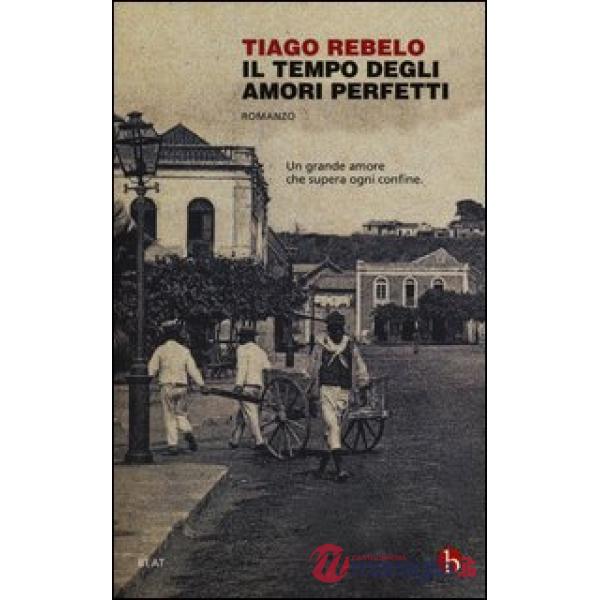 Tempo degli amori perfetti (Il)
