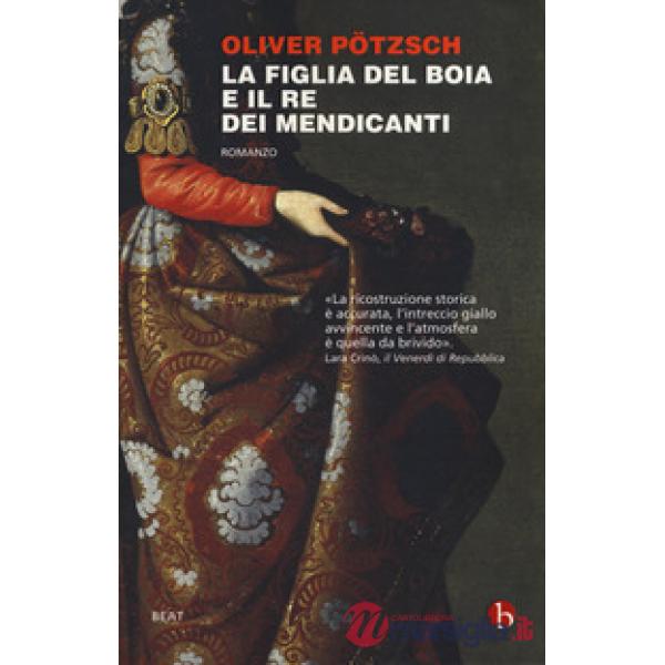 Figlia del boia e il re dei mendicanti (La)