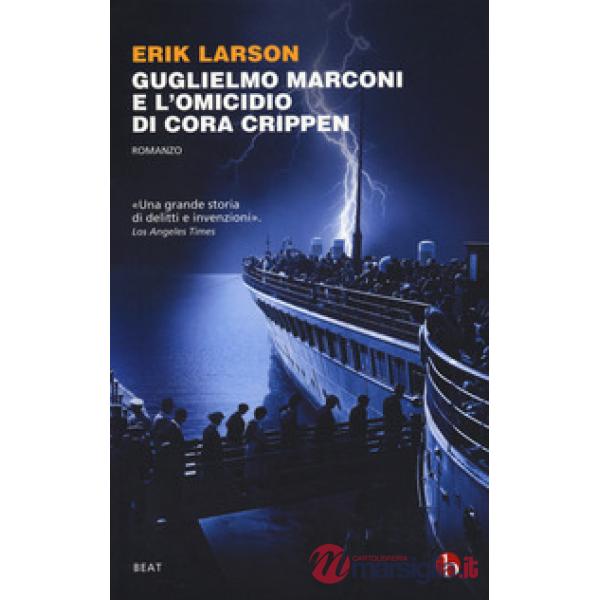 Guglielmo Marconi e l'omicidio di Cora Crippen