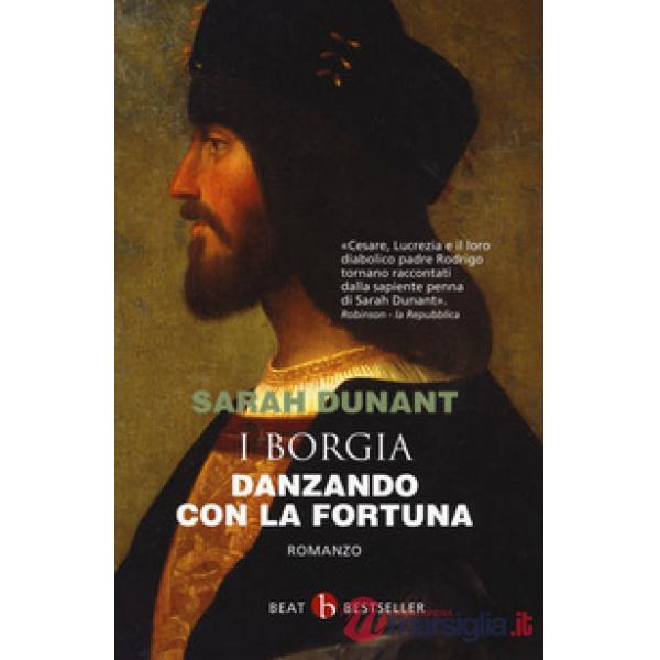 Danzando con la fortuna. I Borgia