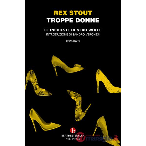 Troppe donne. Le inchieste di Nero Wolfe
