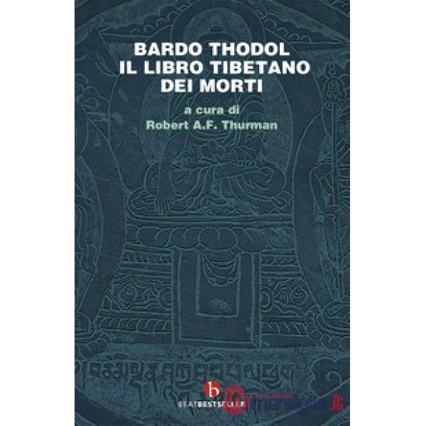 Bardo Thodol. Il libro tibetano dei morti