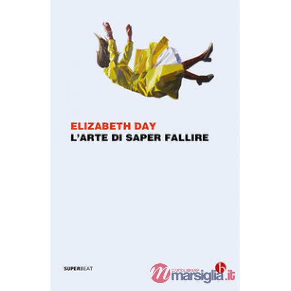 Arte di saper fallire (L')