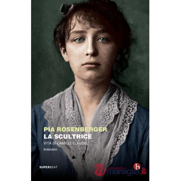 Scultrice. Vita di Camille Claudel (La)