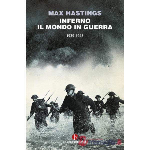 Inferno. Il mondo in guerra 1939-1945