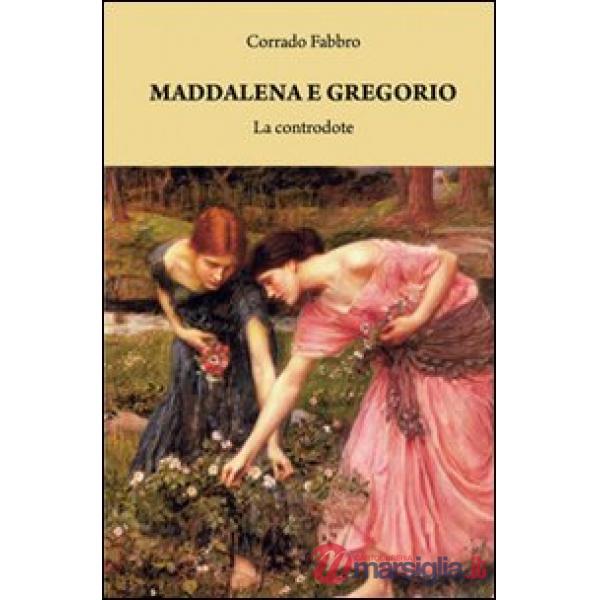 Maddalena e Gregorio. La controdote