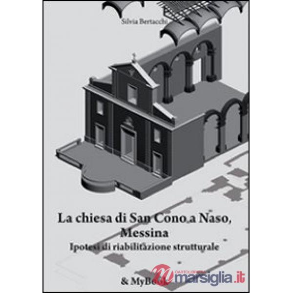 Chiesa di San Cono a Naso, Messina. Ipotesi di riabilitazione strutturale (La)