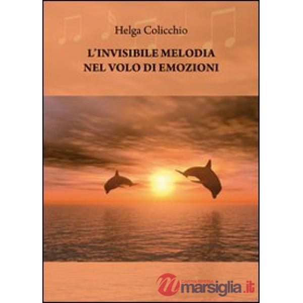 Invisibile melodia nel volo di emozioni (L')