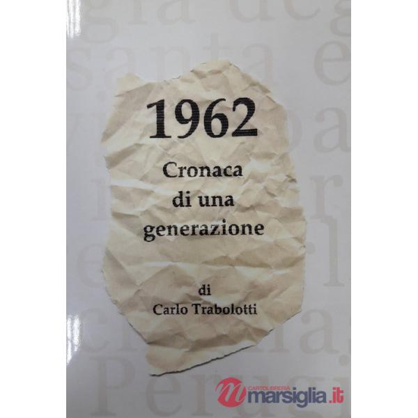 1962. Cronaca di una generazione