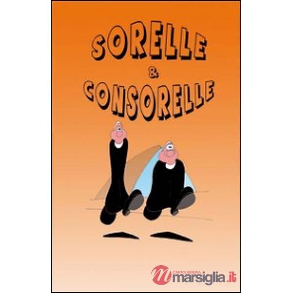 Sorelle & Consorelle