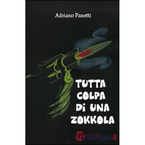 Tutta colpa di una Zokkola